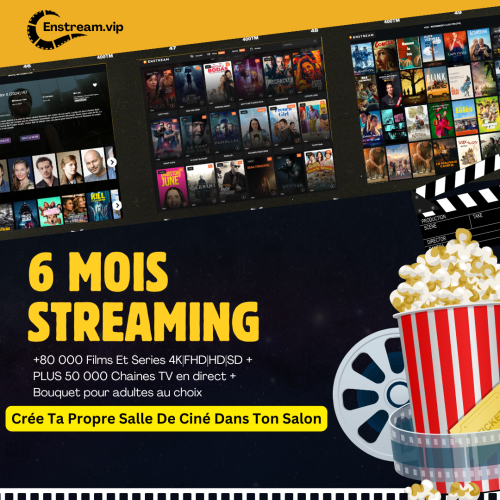 6 Mois Streaming 6 Mois Streaming avec enstream.vip